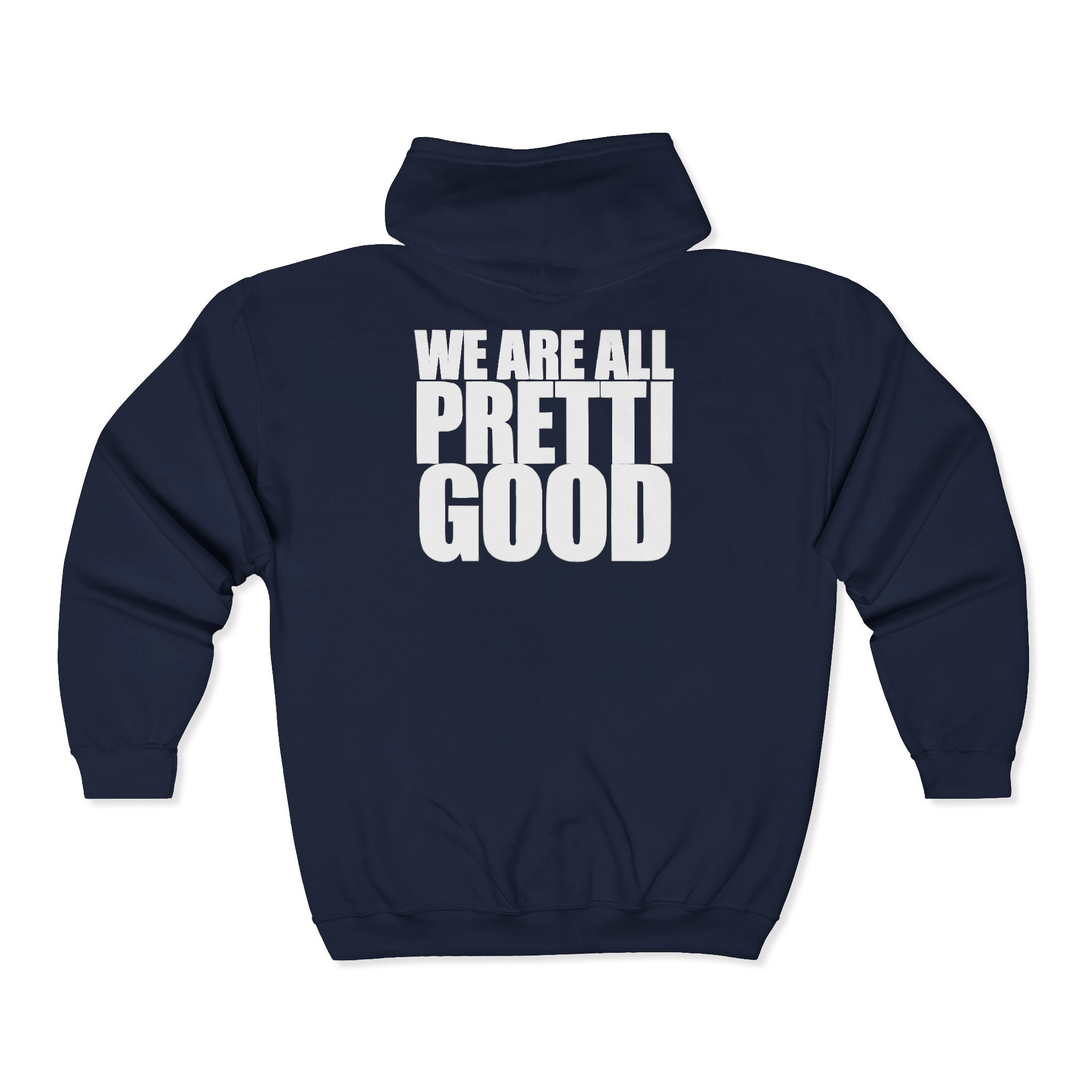 We Are All Pretti Good Zip Hoodie | Anti ICE Zip-Up