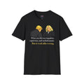 What you did was impulsive, capricious and melodramatic T-Shirt | Quote Tee
