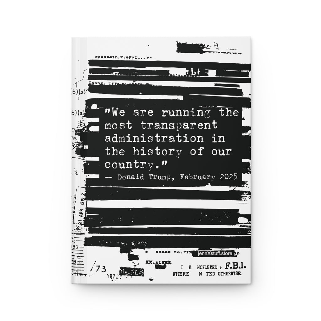 Epstein Files FBI Redacted Design Hardcover Journal Notebook funny Trump transparency quote