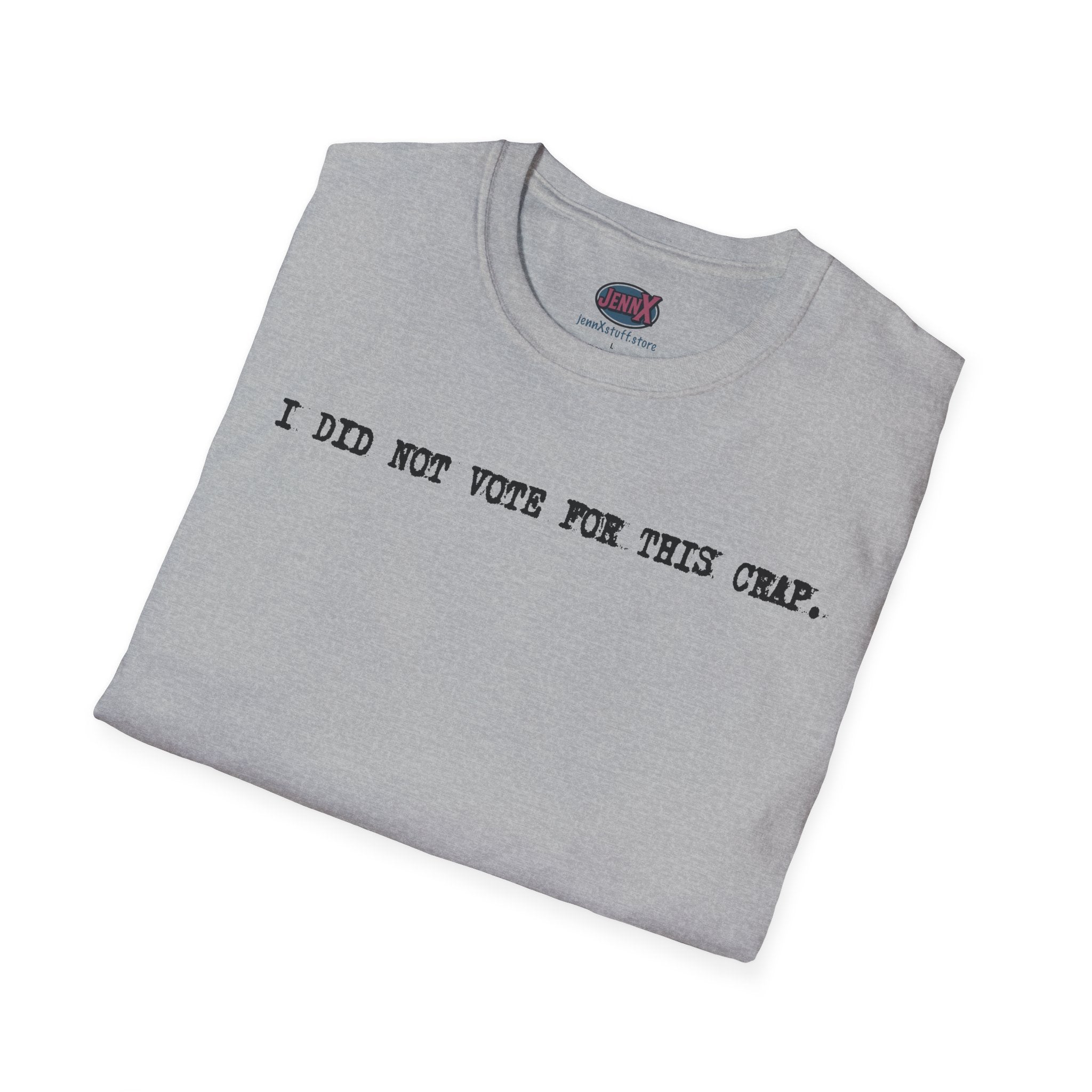 I Did Not Vote For This Crap T-Shirt | Political Statement Tee