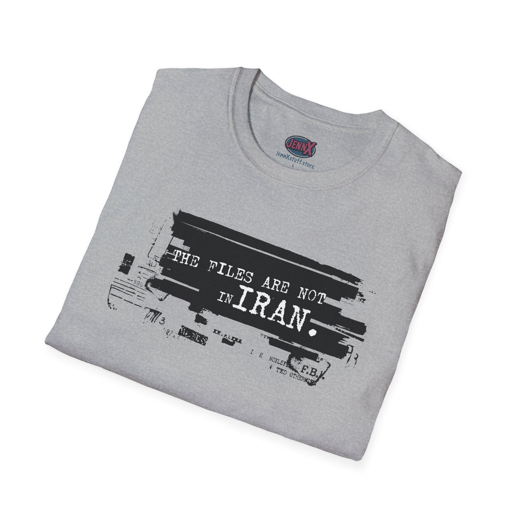 Epstein Files Design tee I Anti-War in Iran shirt I The Files Are Not Iran T-Shirt