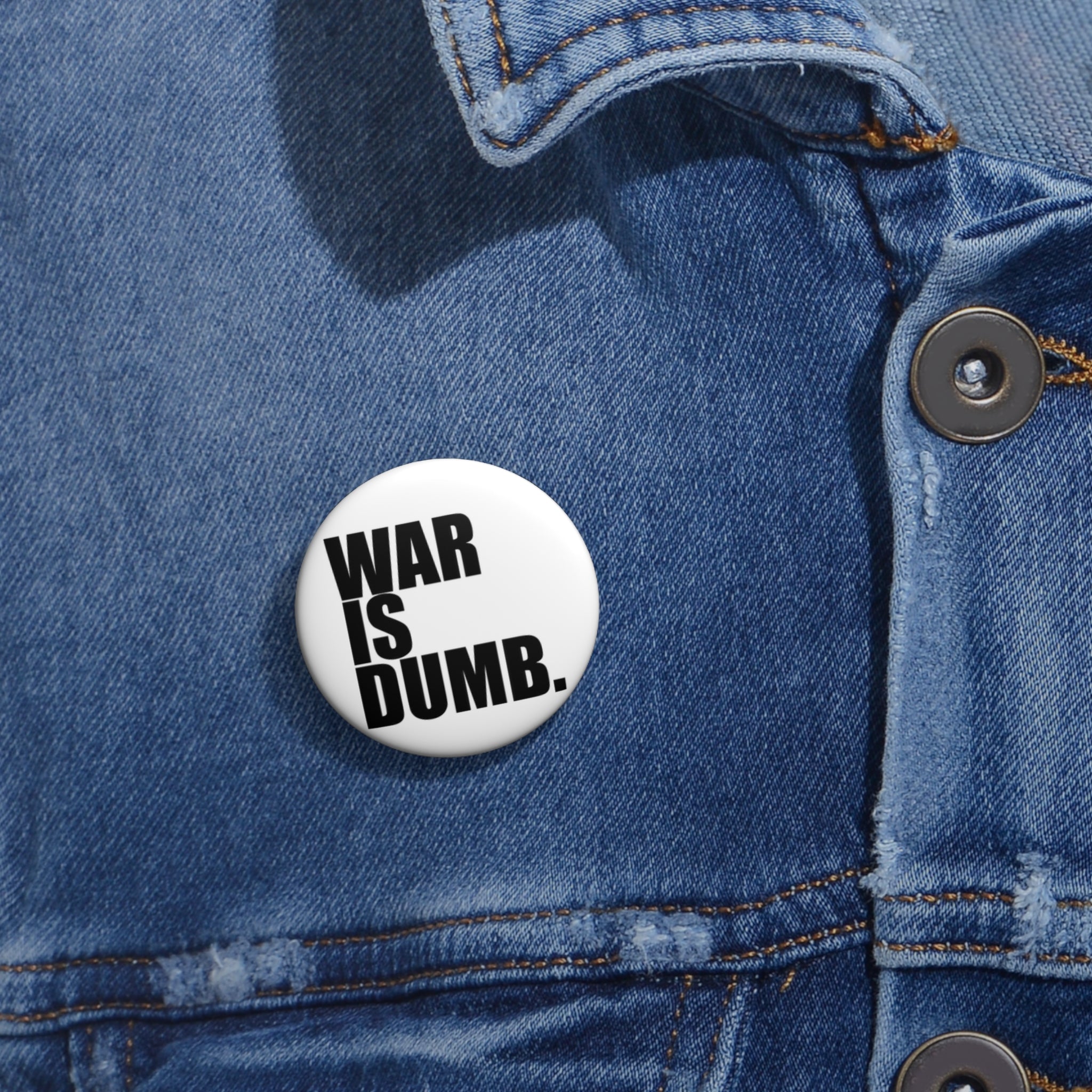 War Is Dumb pin button | anti war protest lapel pin