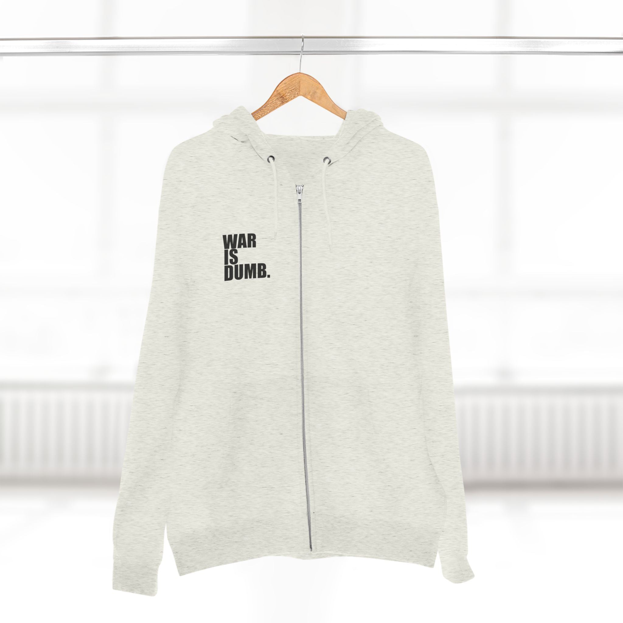 Anti-War Zip Hoodie | Peace Protest Statement