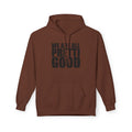 We Are All Pretti Good Hoodie | Ten Colors Bold Text Typography