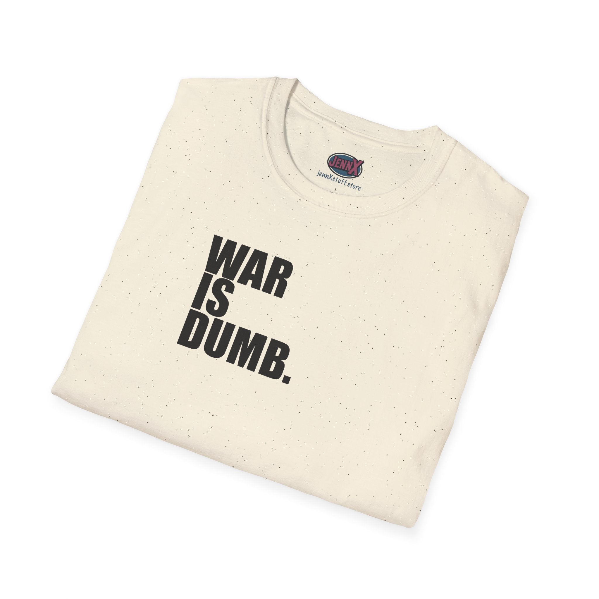 WAR IS DUMB text tee, T-Shirt | Anti War Statement, Minimalist Typography