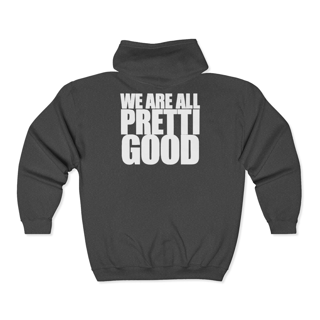 We Are All Pretti Good Zip Hoodie | Anti ICE Zip-Up