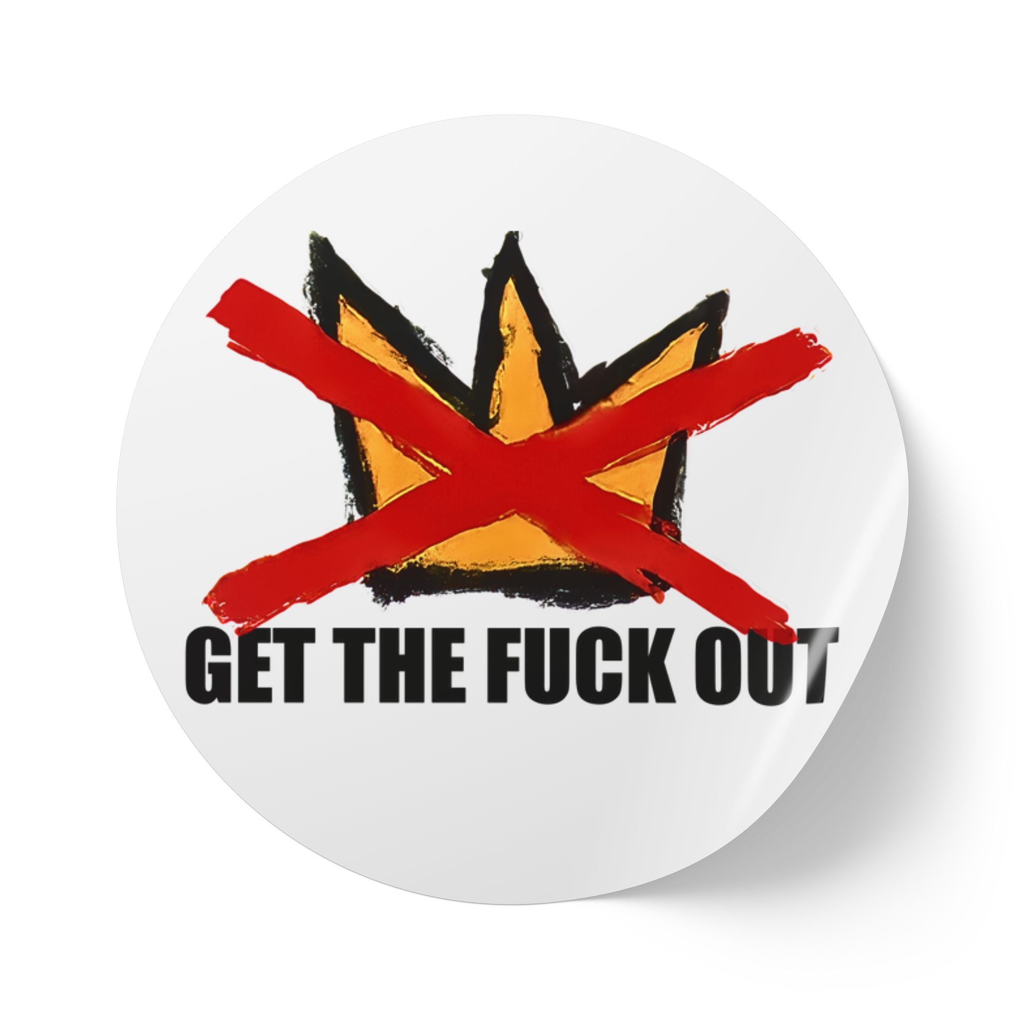 No Kings sticker roll Get The Fuck Out - For Good Minneapolis bulk protest stickers