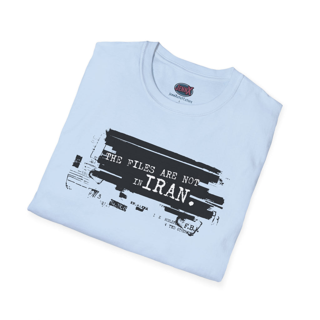 Epstein Files Design tee I Anti-War in Iran shirt I The Files Are Not Iran T-Shirt