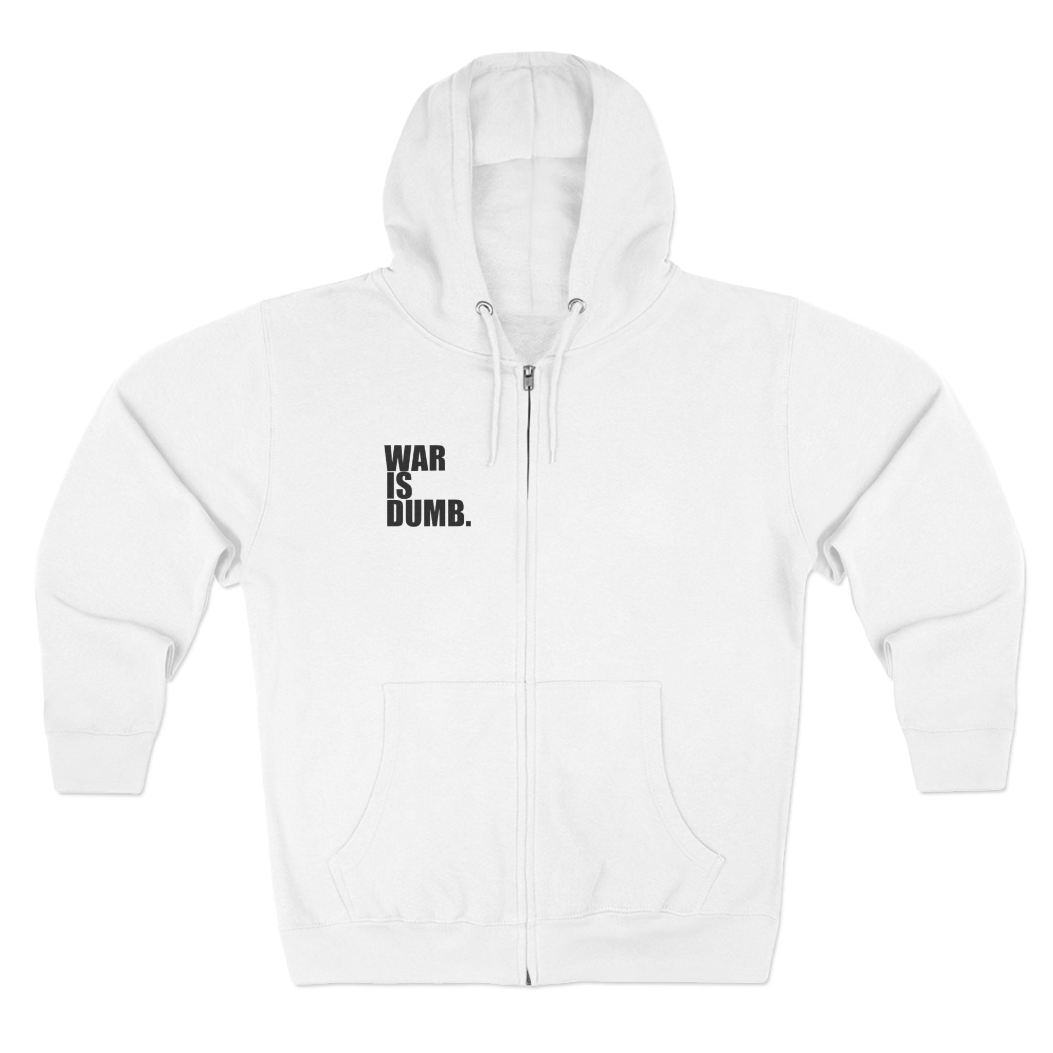Anti-War Zip Hoodie | Peace Protest Statement