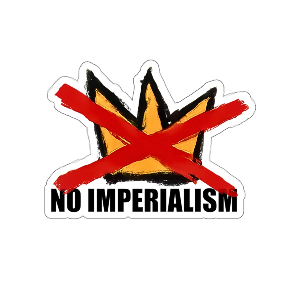 No Imperialism No Kings Sticker | Anti-Imperialism Die-Cut Sticker, Artist-Made, Hand-Drawn