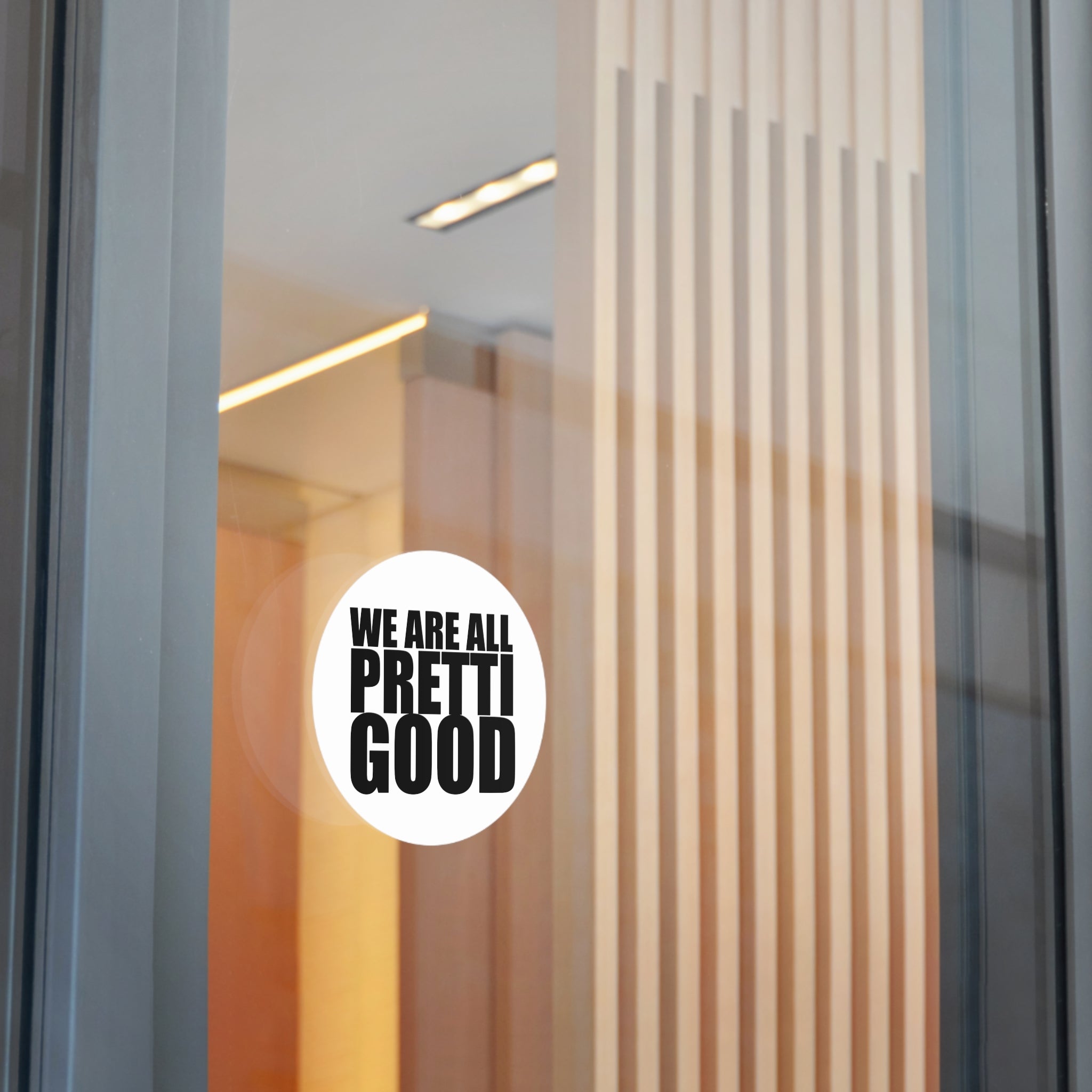 We Are All Pretti Good outdoor sticker | vinyl anti ICE protest sticker
