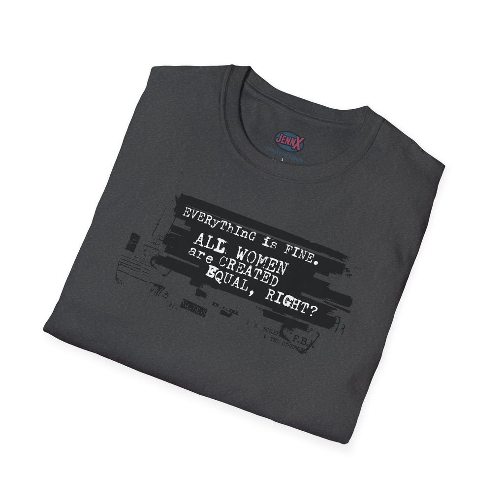 All Women Are Created Equal T-Shirt | Typographic Protest Art, Feminist Tee
