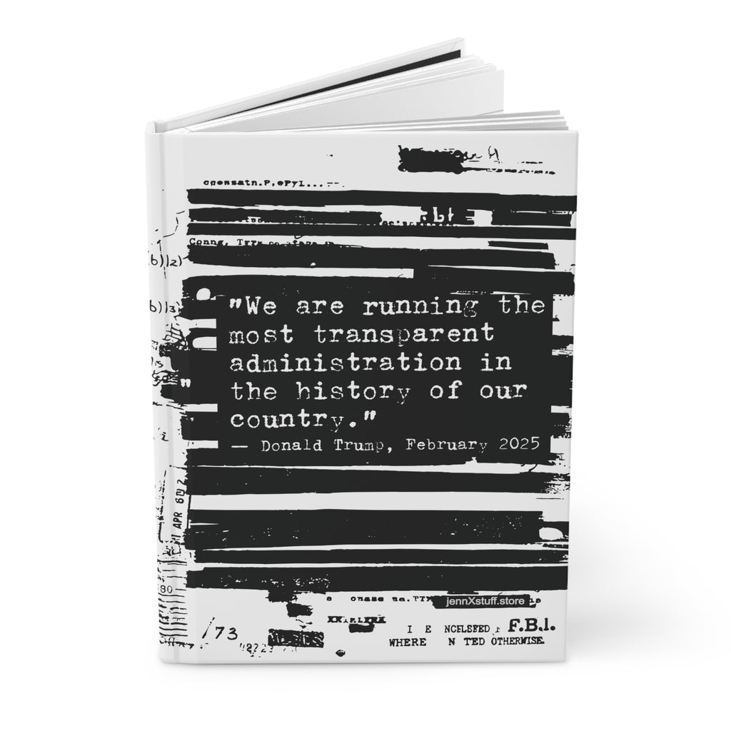Epstein Files FBI Redacted Design Hardcover Journal Notebook funny Trump transparency quote