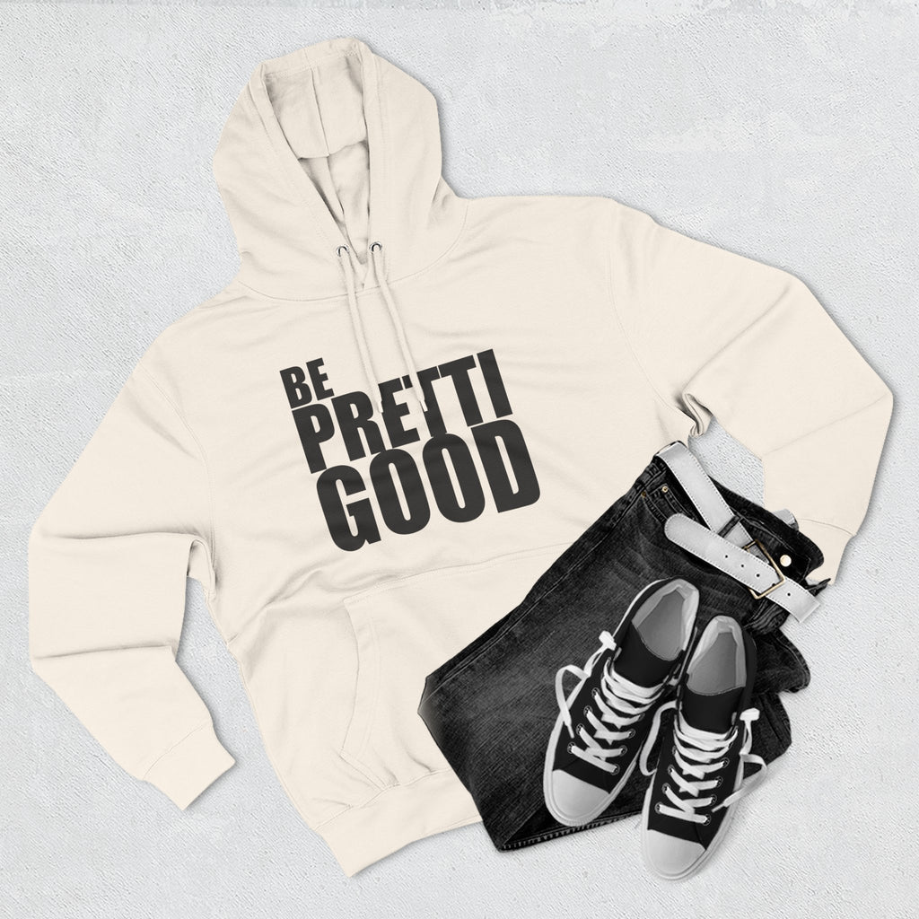 Be Pretti Good Hoodie | Anti ICE unchecked gestapo