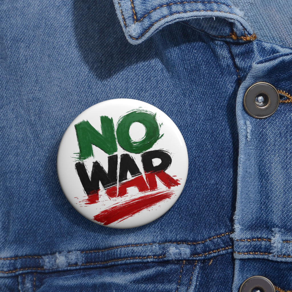 No War painted slogan Pin Button | Political Protest Badge, Peace Activism