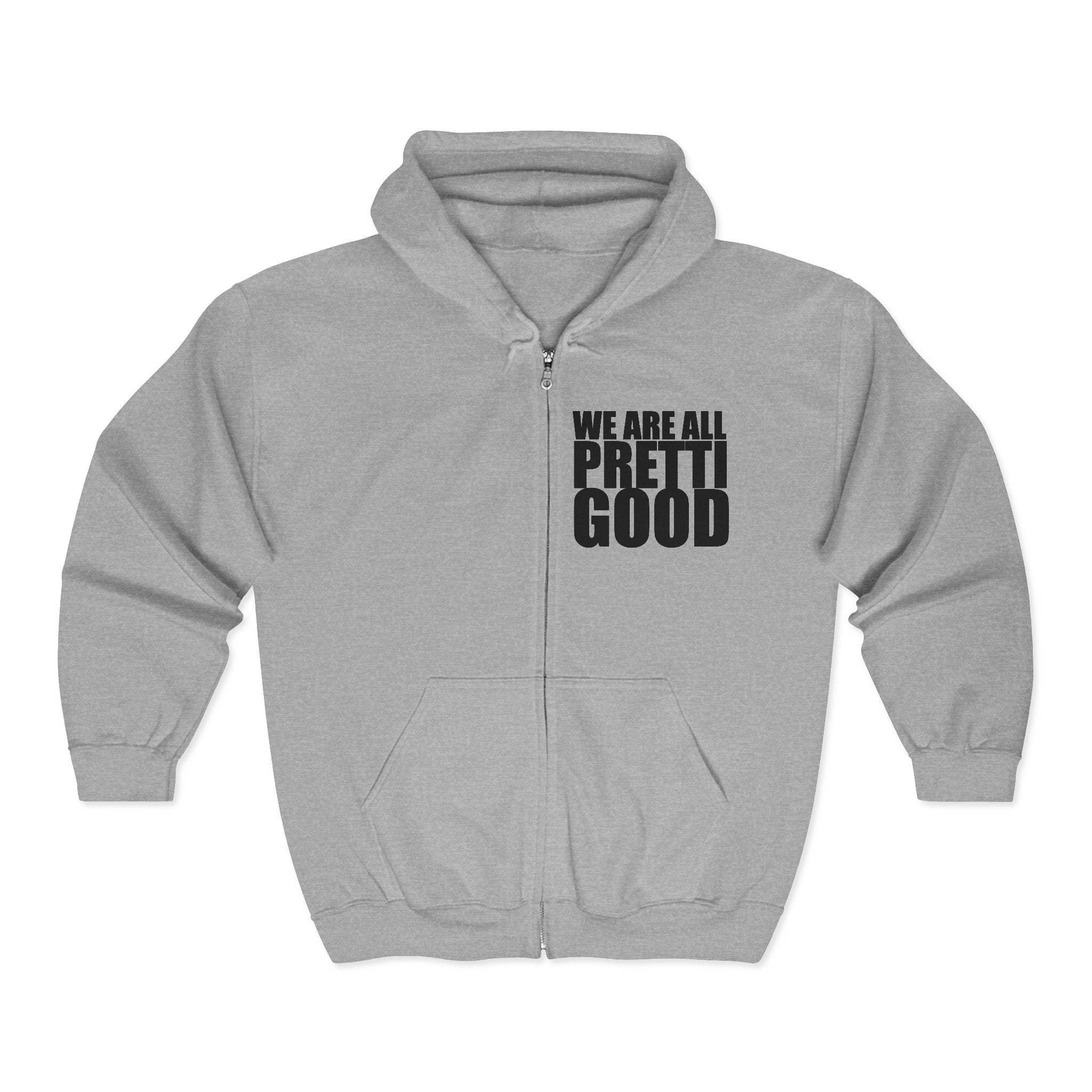 We Are All Pretti Good Zip Hoodie | Anti ICE Zip-Up