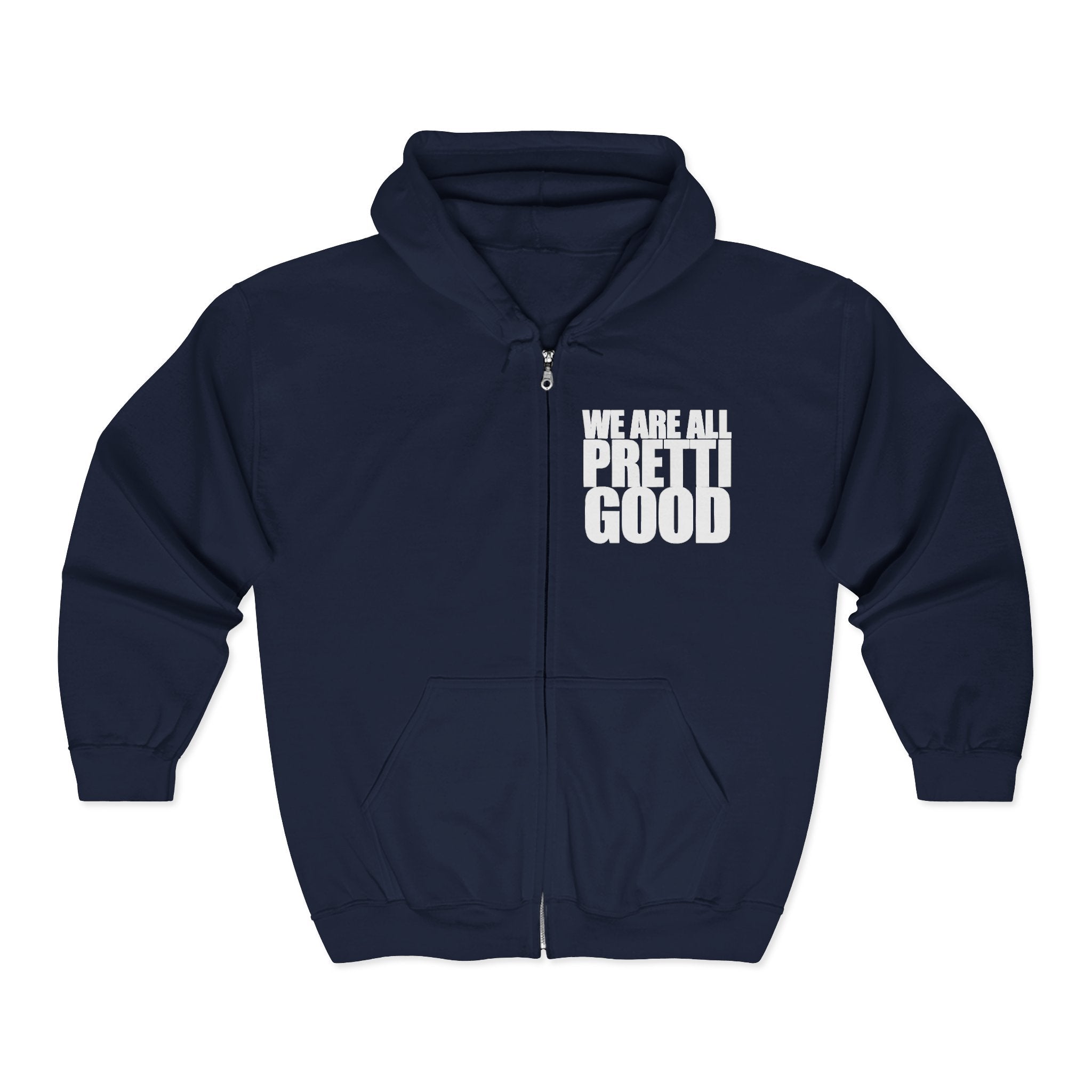 We Are All Pretti Good Zip Hoodie | Anti ICE Zip-Up