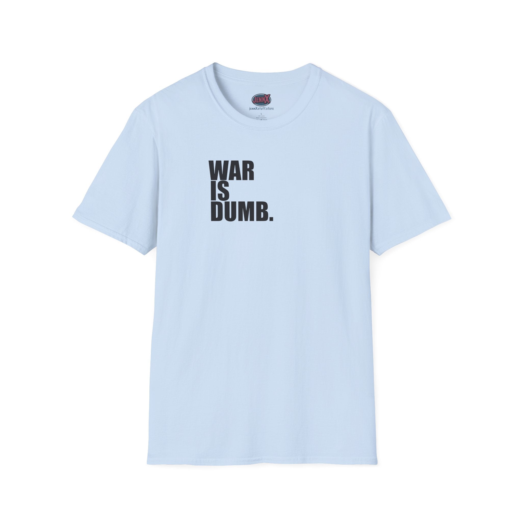 WAR IS DUMB text tee, T-Shirt | Anti War Statement, Minimalist Typography