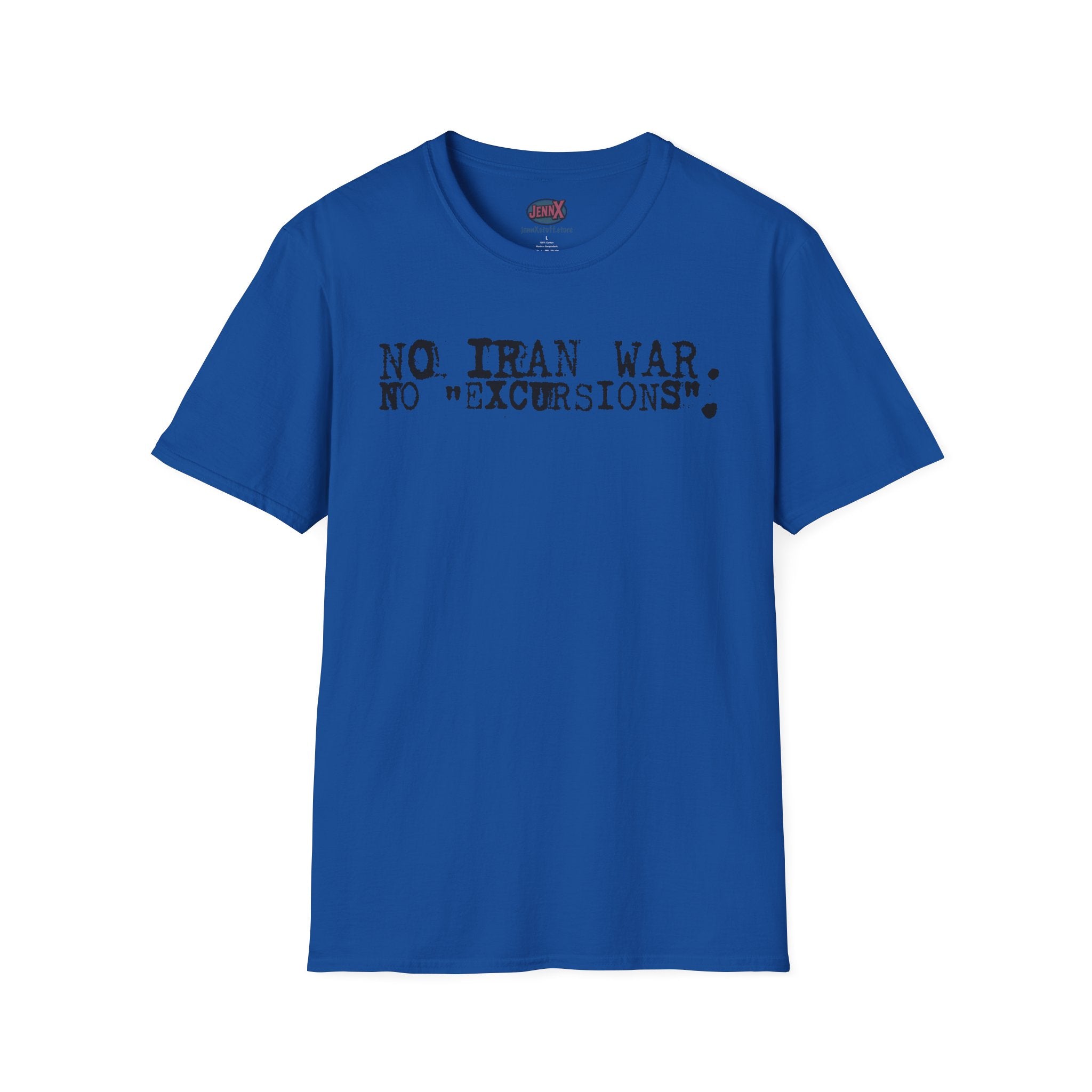 No Iran War No "Excursions" T-Shirt | Anti-War Political Tee