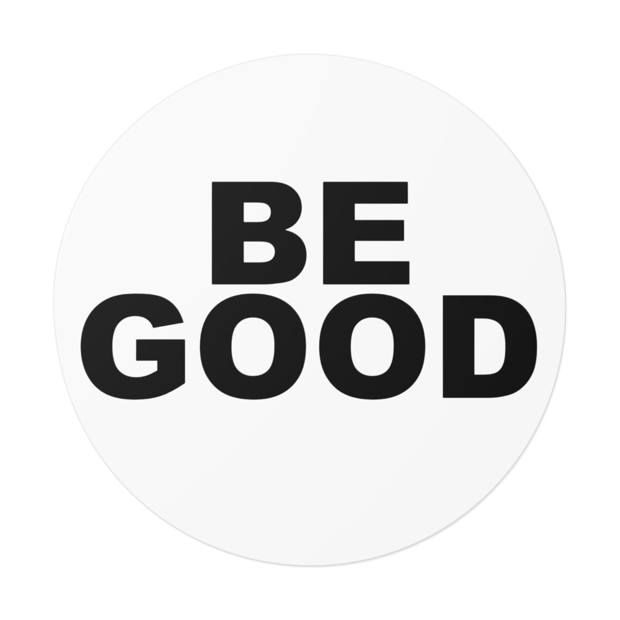 BE GOOD Round Vinyl Sticker inspired by Golden Globes pin button