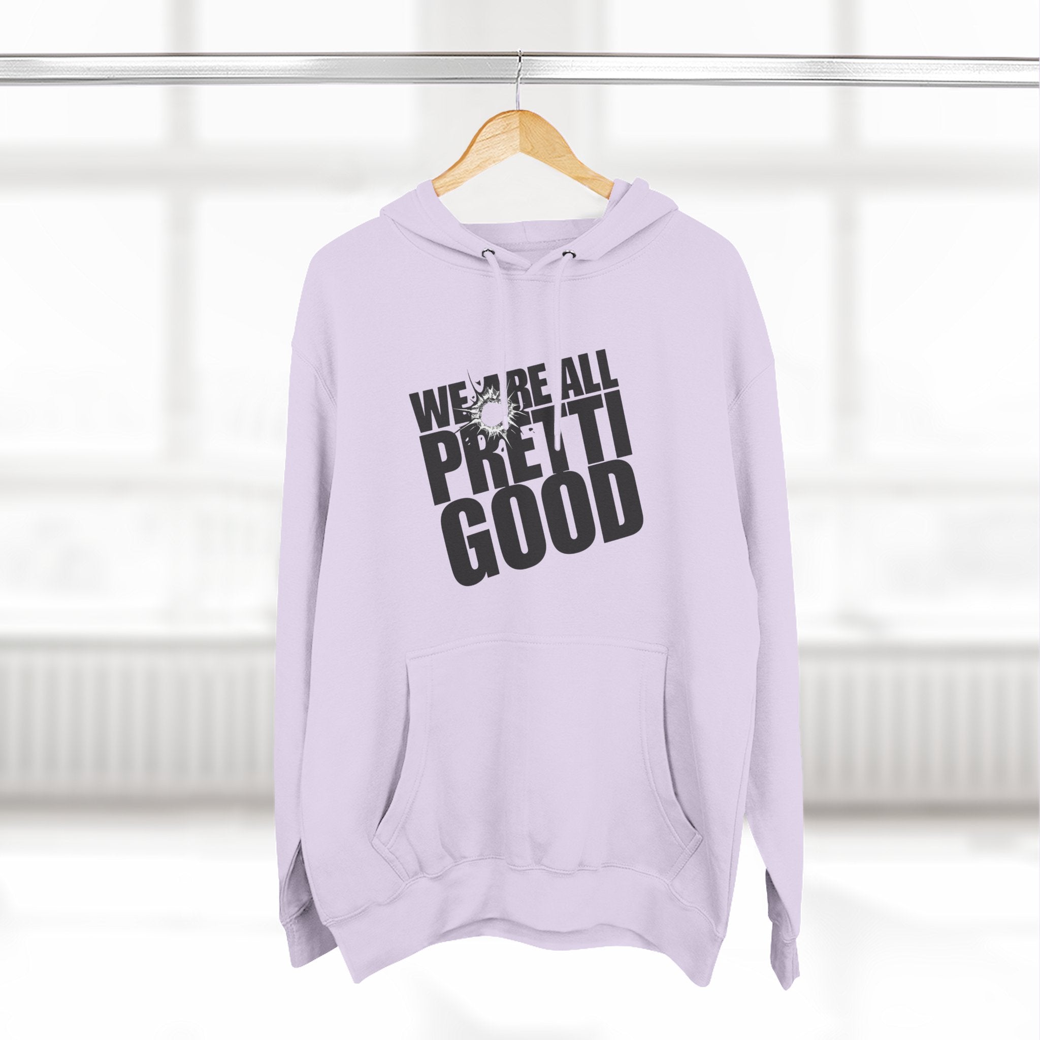 We Are All Pretti Good pullover Hoodie | Defund DHS ICE
