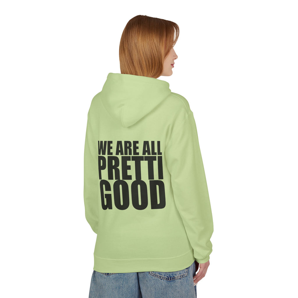 We Are All Pretti Good Hoodie | Ten Colors Bold Text Typography