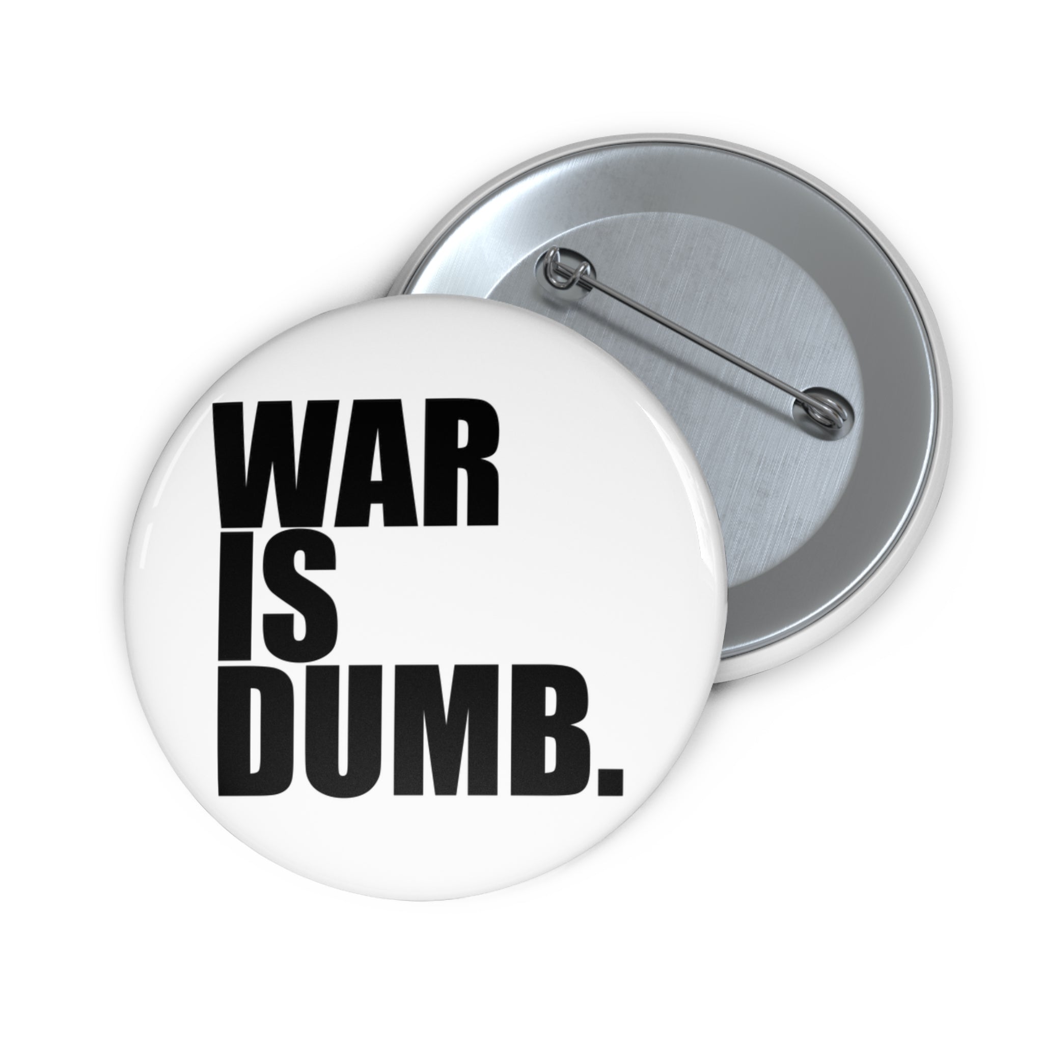 War Is Dumb pin button | anti war protest lapel pin