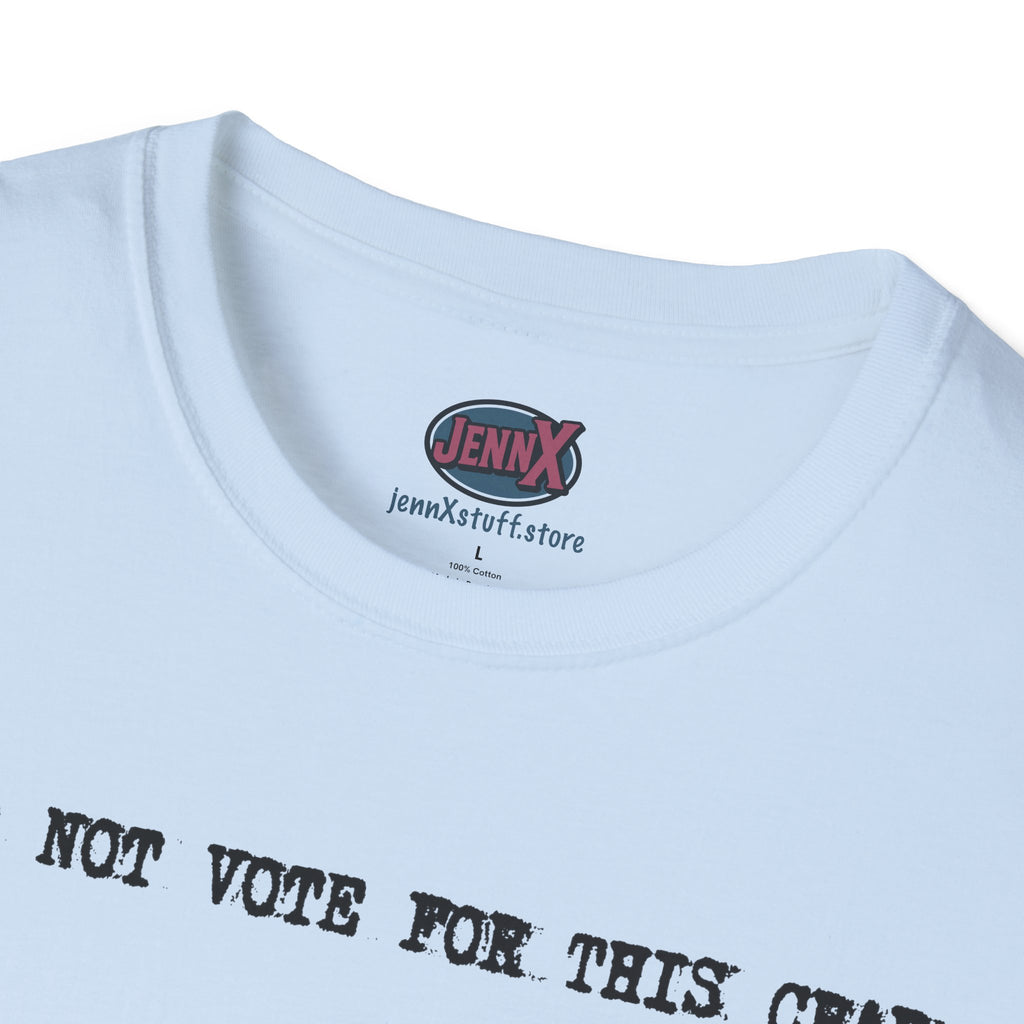 I Did Not Vote For This Crap T-Shirt | Political Statement Tee