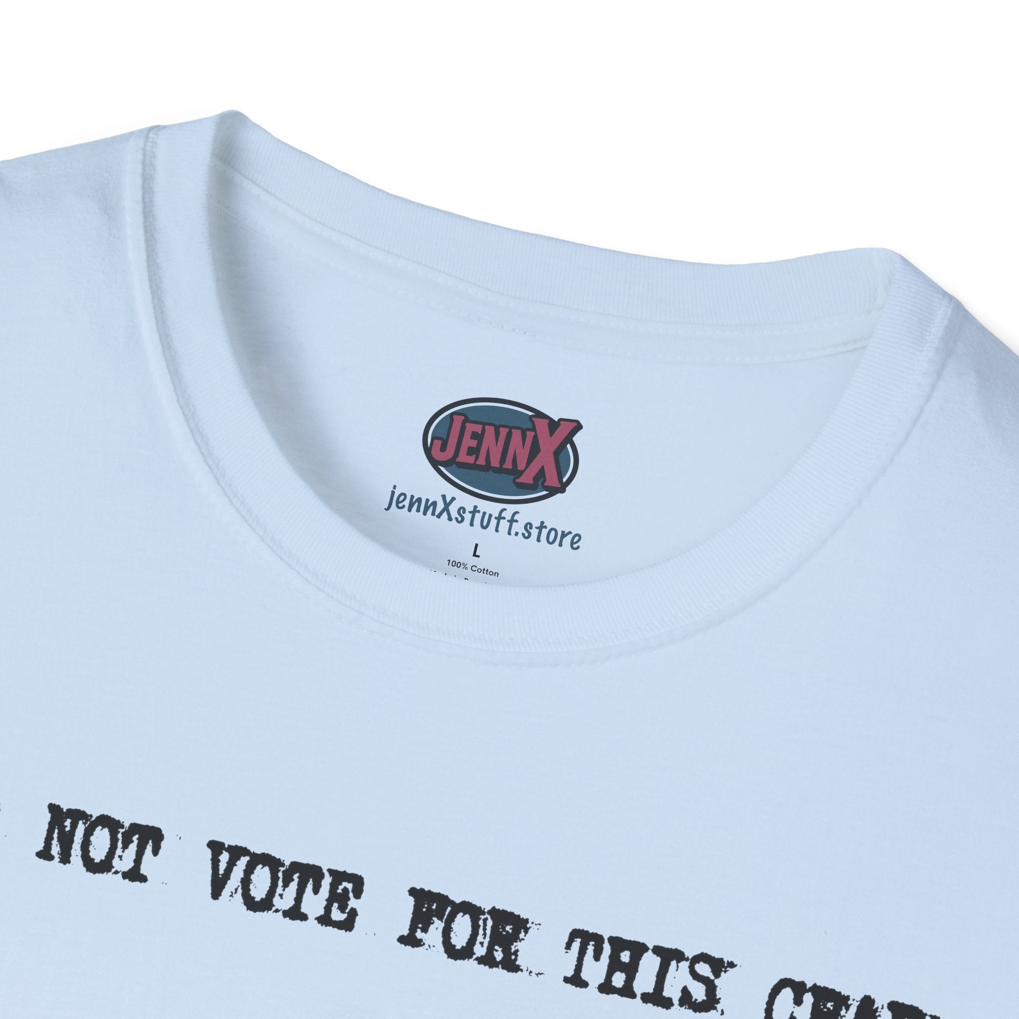 I Did Not Vote For This Crap T-Shirt | Political Statement Tee