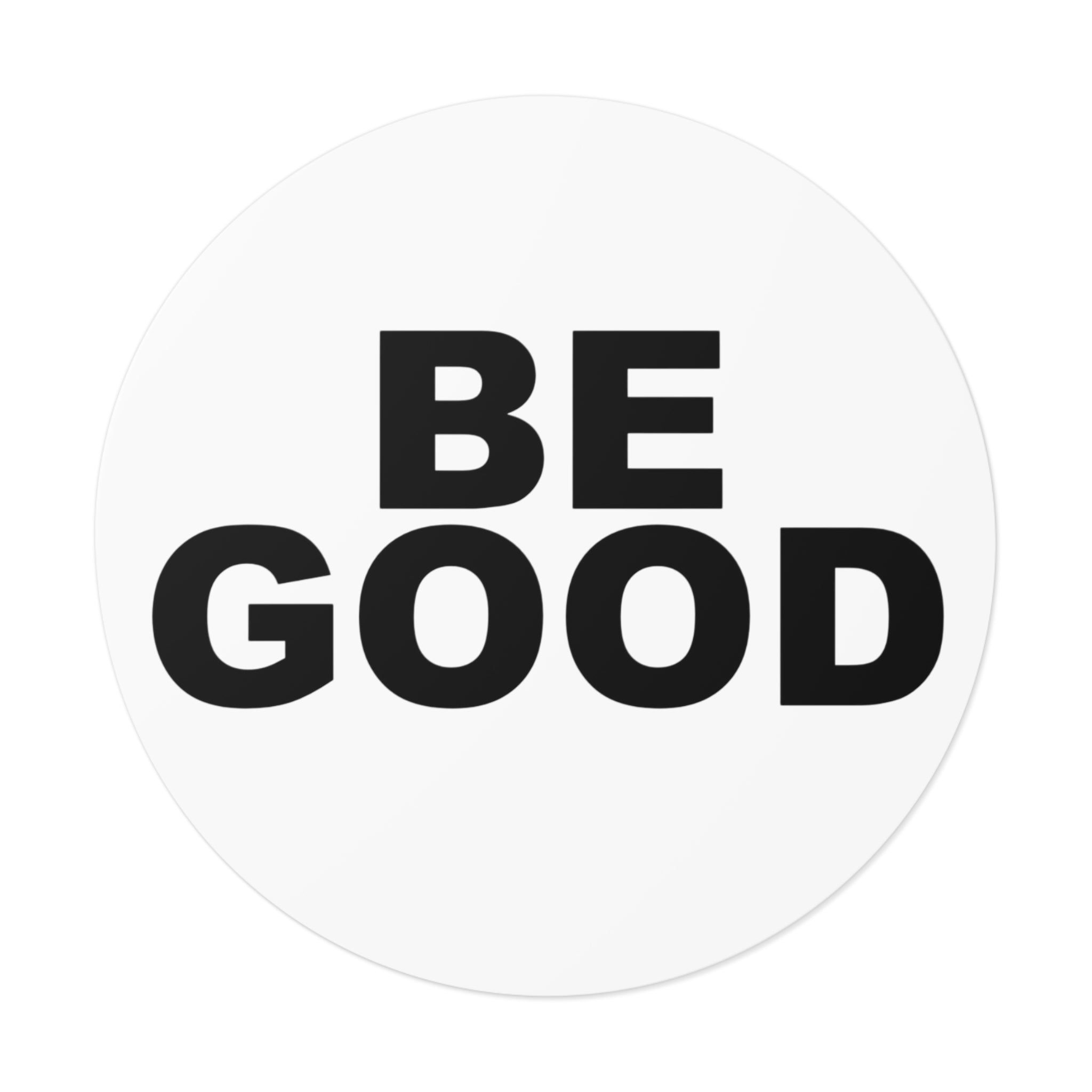 BE GOOD Round Vinyl Sticker inspired by Golden Globes pin button