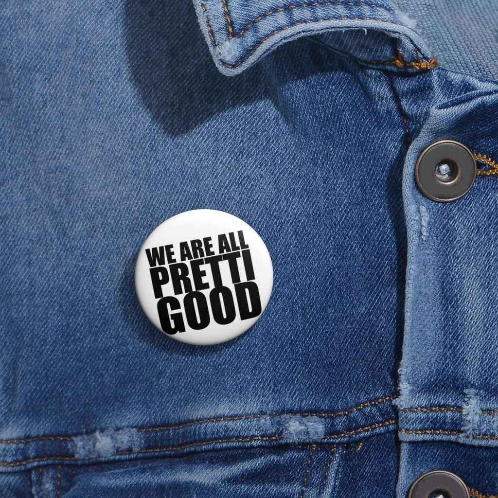 We are All Pretti Good Pin Button | ANTI ICE