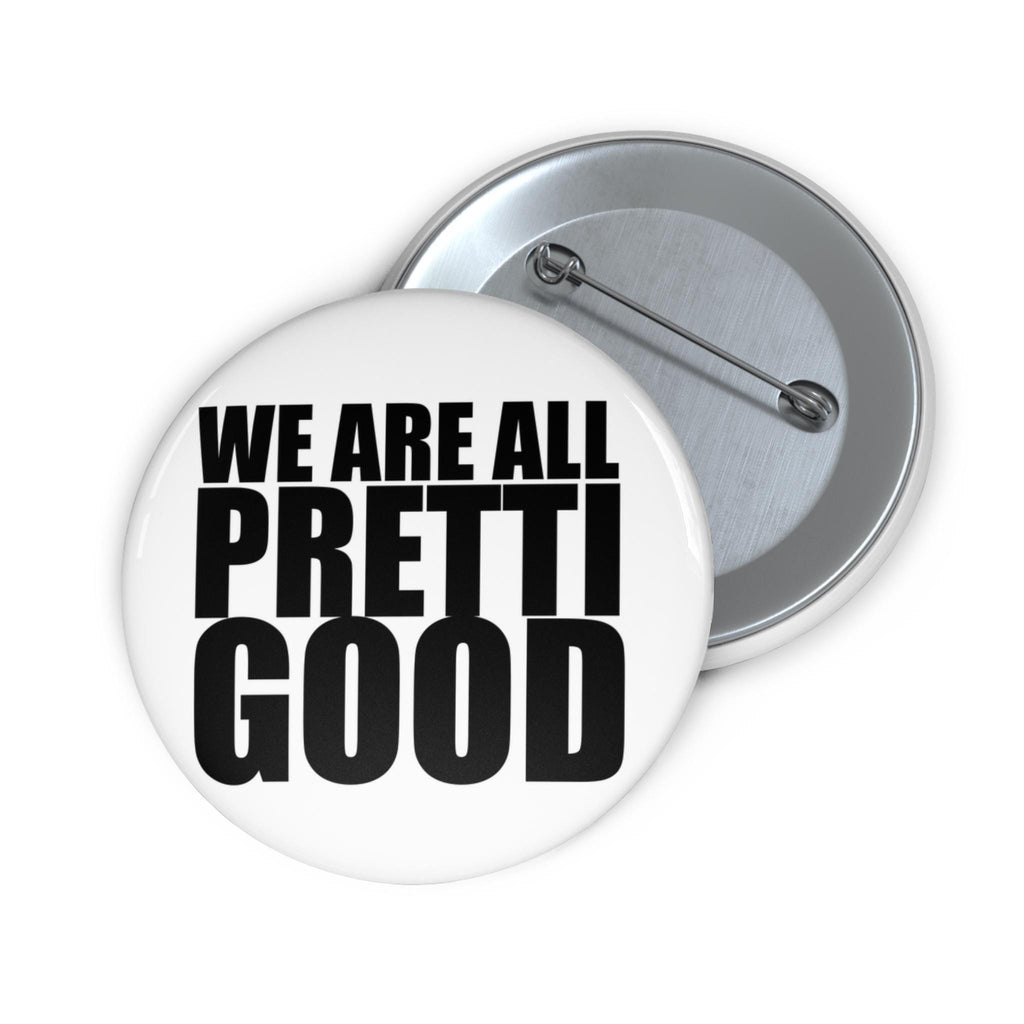 We are All Pretti Good Pin Button | ANTI ICE