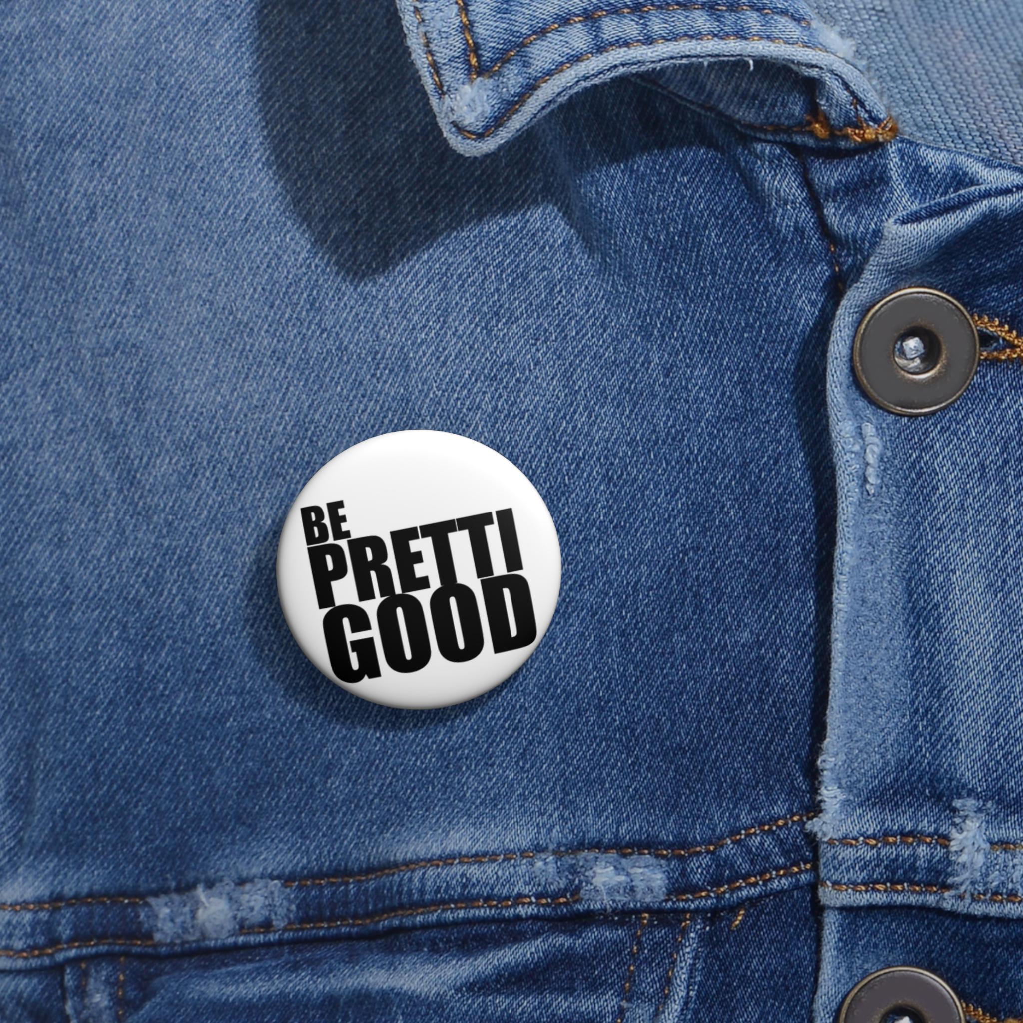 Be Pretti Good button pin | Protest ICE Minneapolis