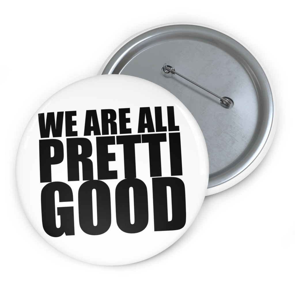 We are All Pretti Good Pin Button | ANTI ICE