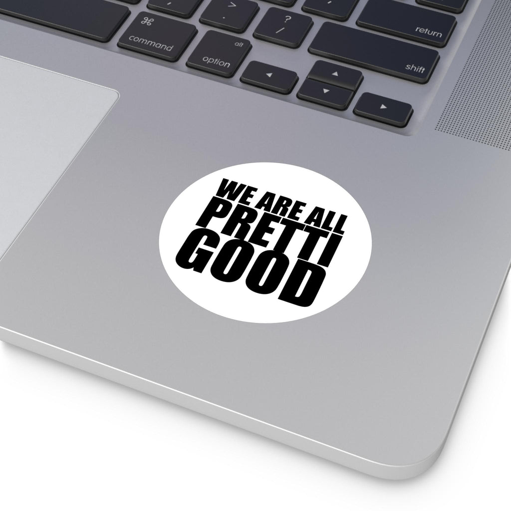 We Are All Pretti Good sticker I Minneapolis protest