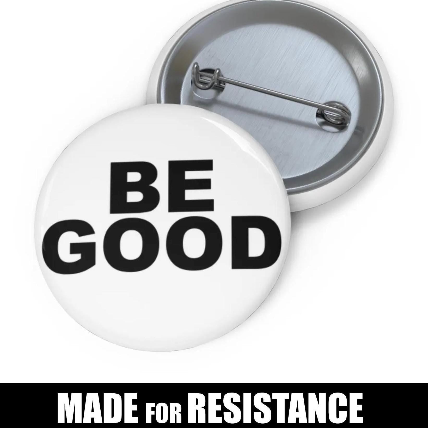 BE GOOD pin button | Rene Nicole Good I anti ICE