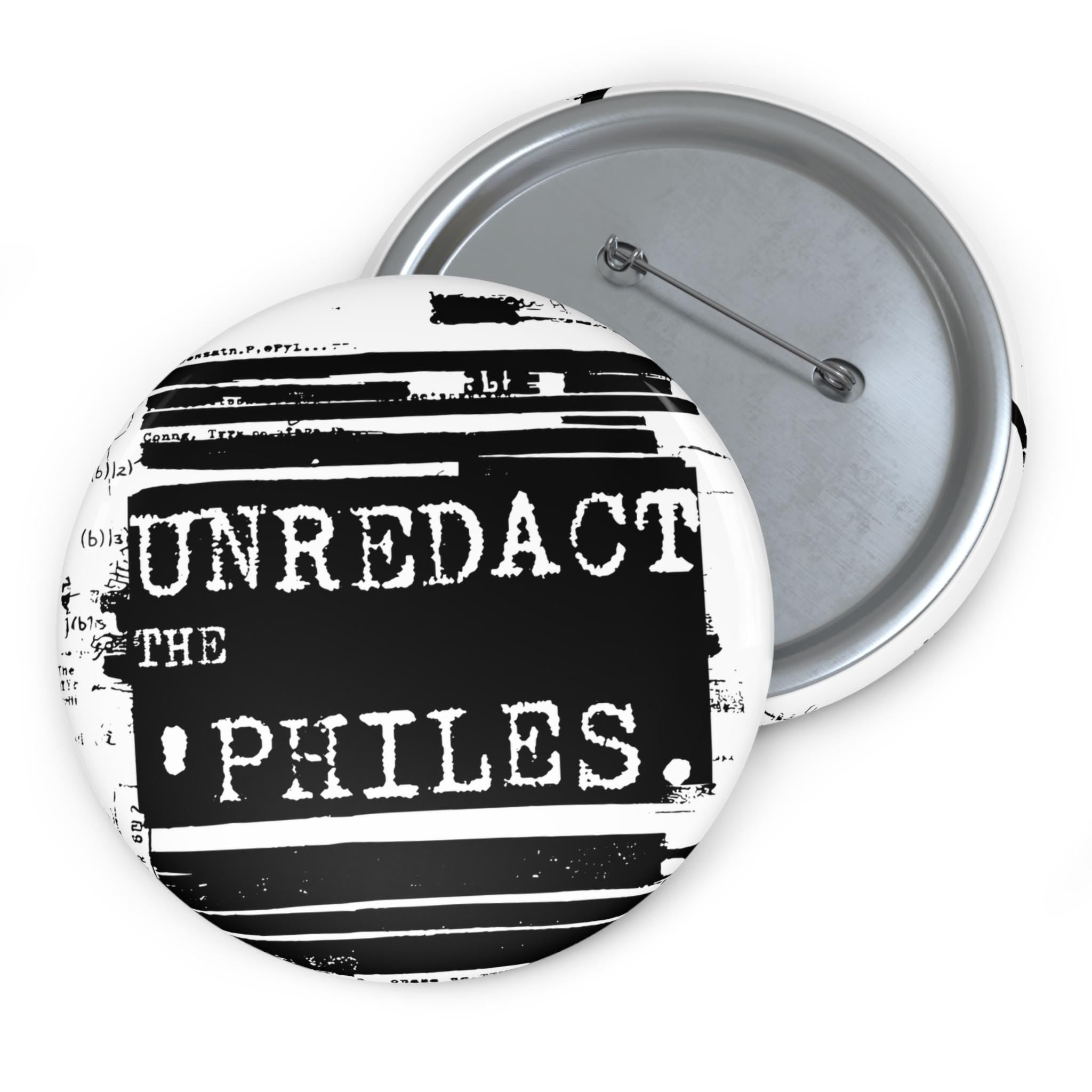 Epstein FBI Cover Up Unredact the Philes Pin Button