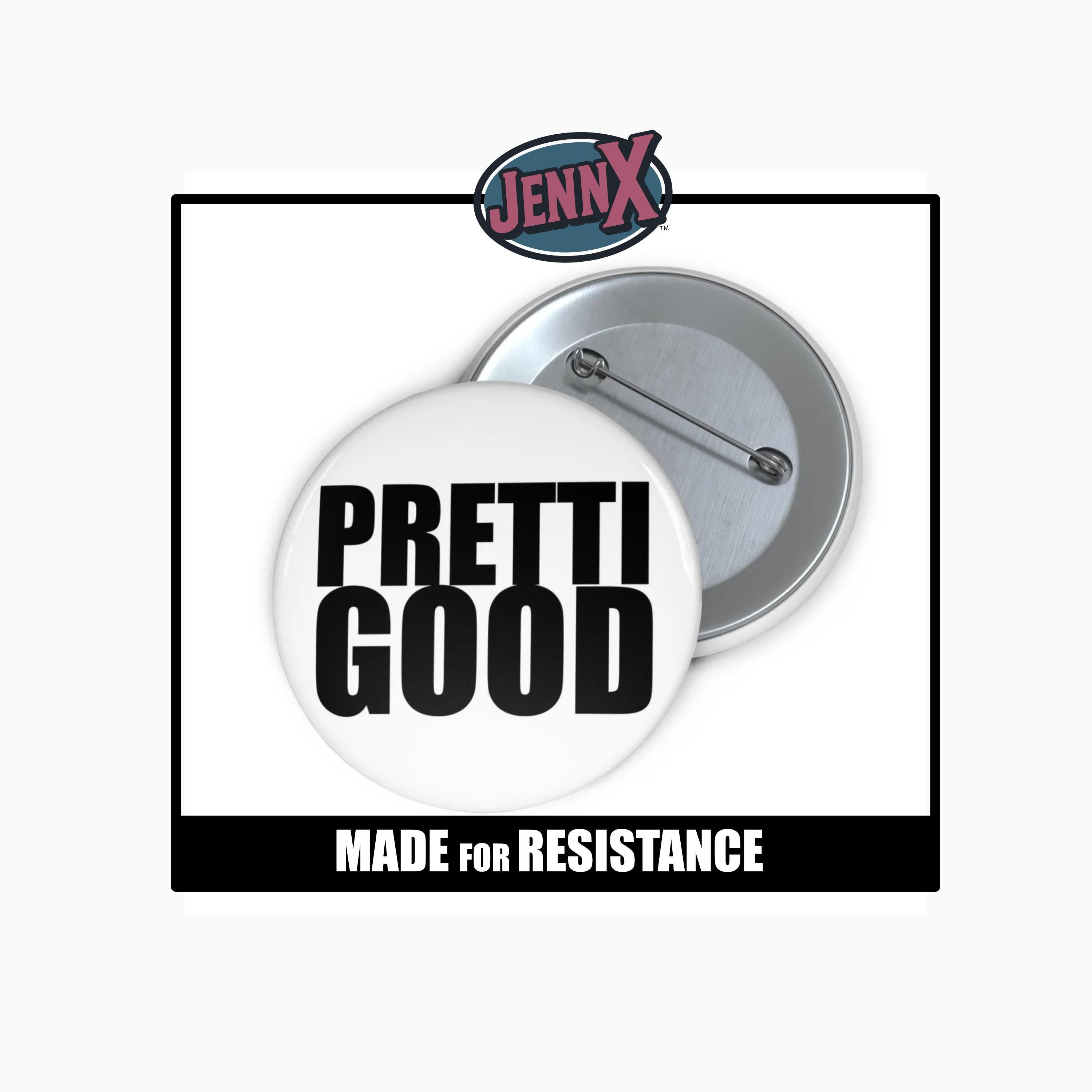 Pretti Good pin Anti ICE button | Protest Button