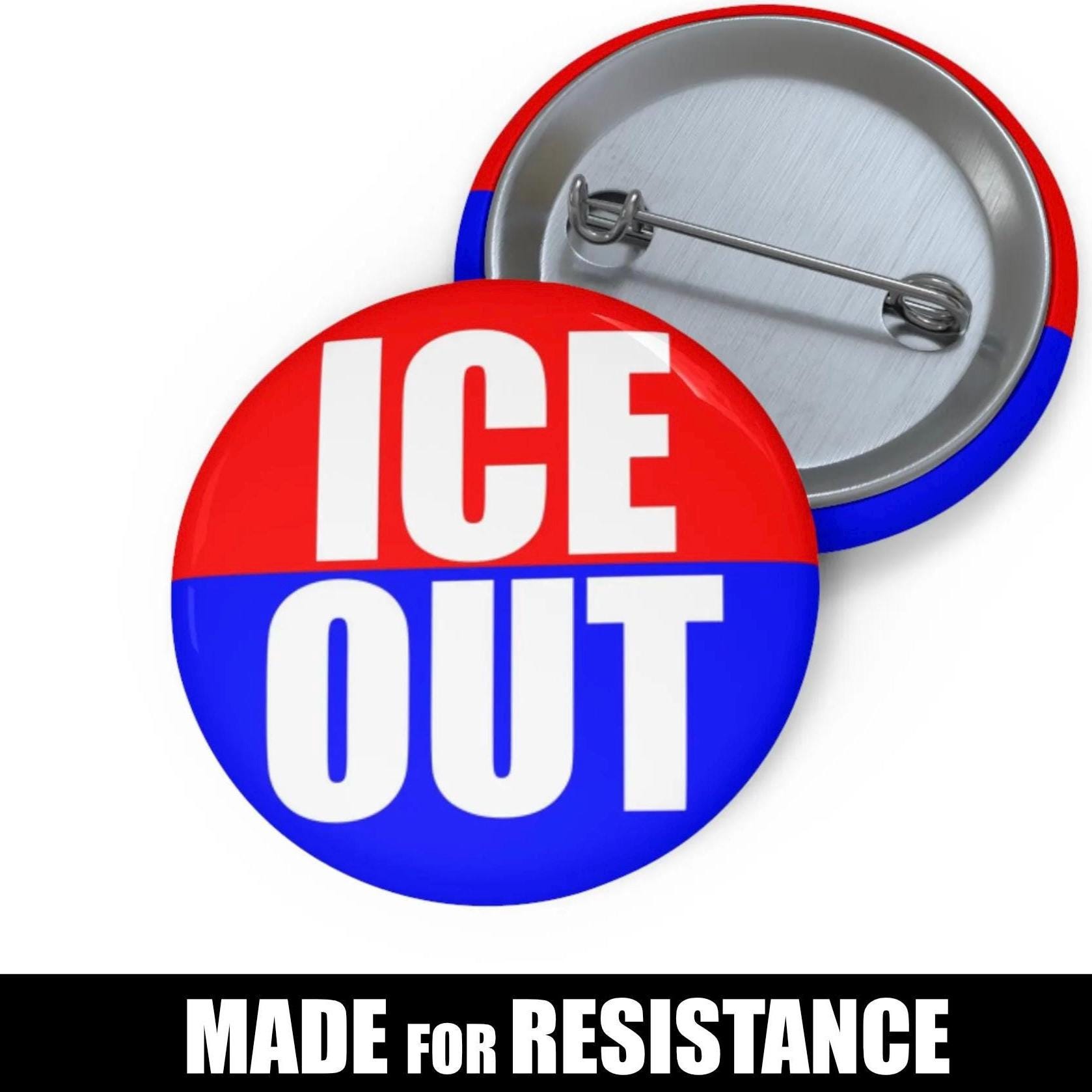 ICE OUT pin I Anti Trump Gustapo button