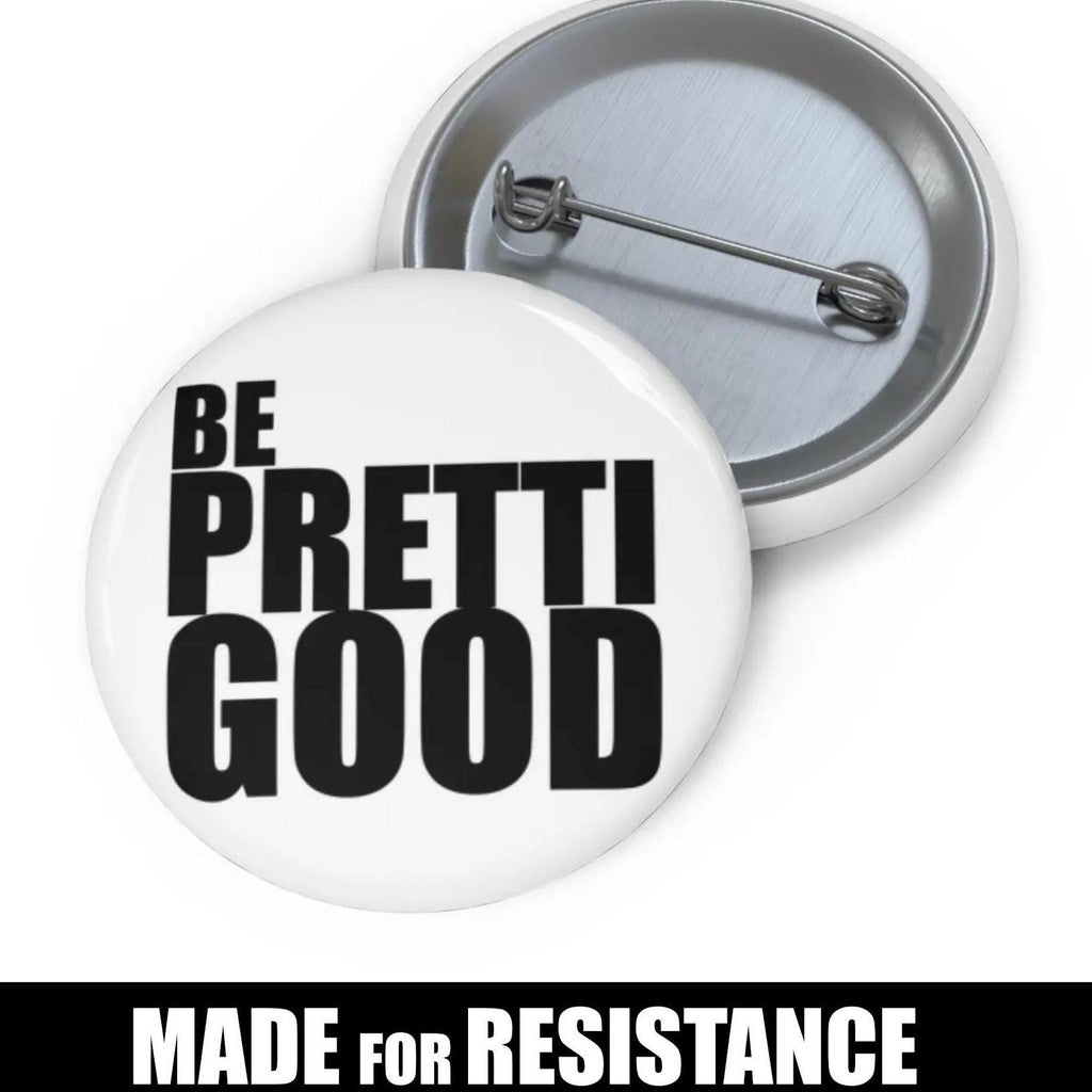 Be Pretti Good button pin | Protest ICE Minneapolis