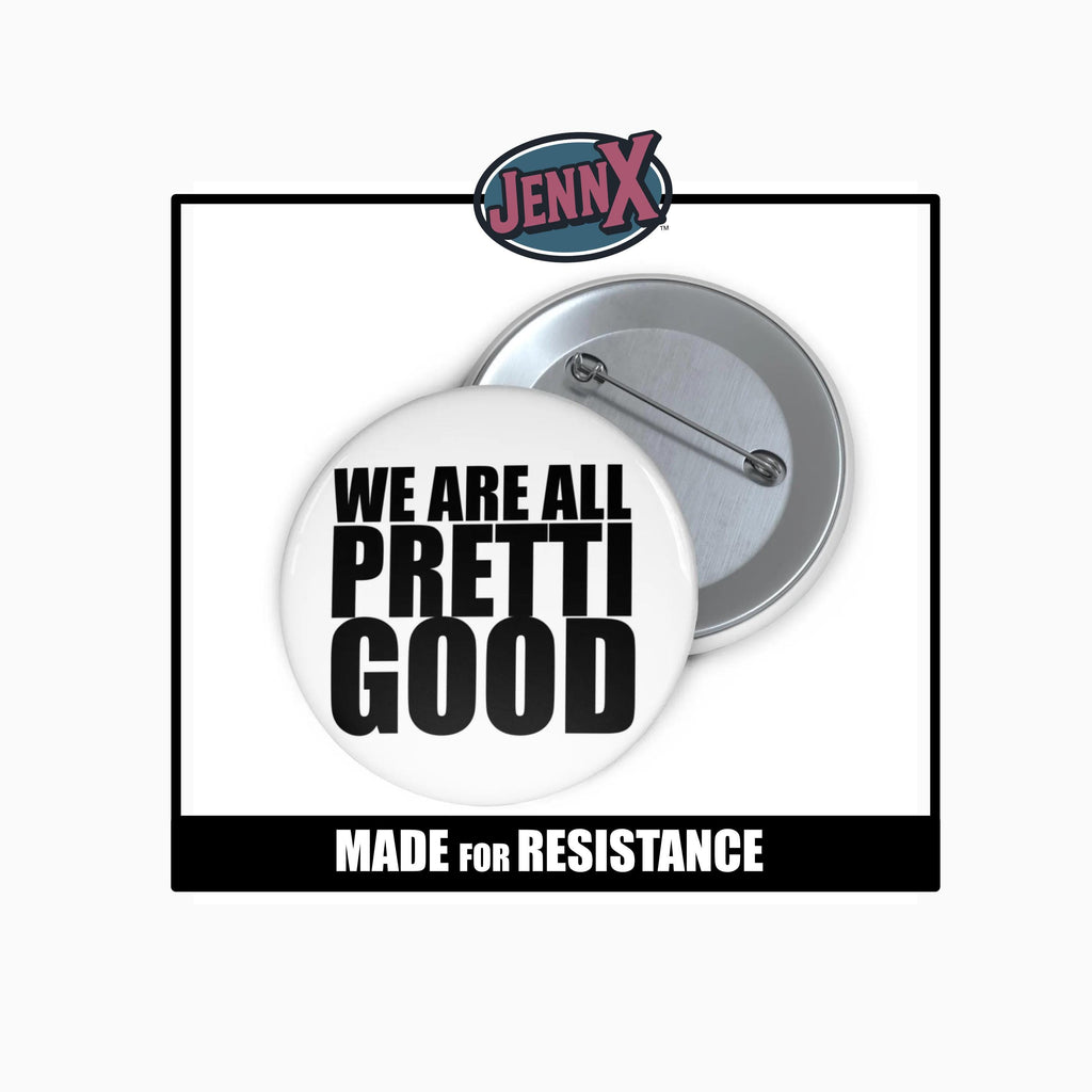 We are All Pretti Good Pin Button | ANTI ICE
