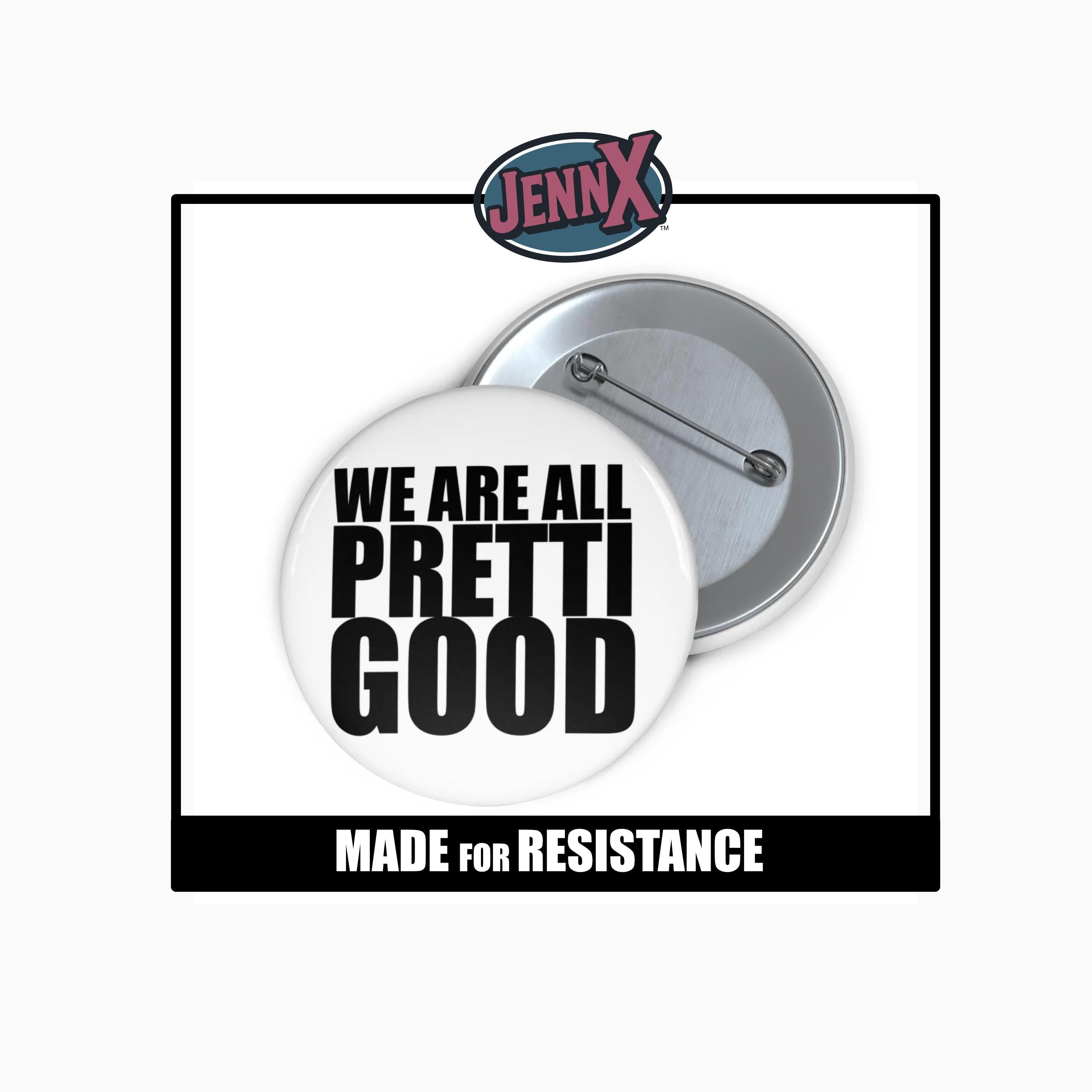 We are All Pretti Good Pin Button | ANTI ICE
