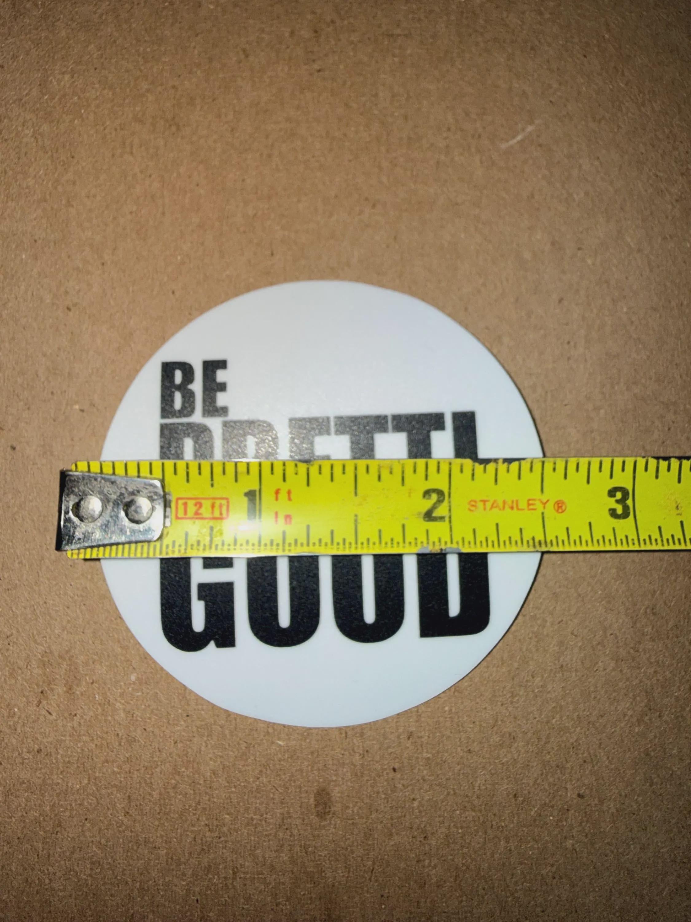 Be Pretti Good Round Vinyl Sticker (2.5 inch) – Protest Laptop Decal