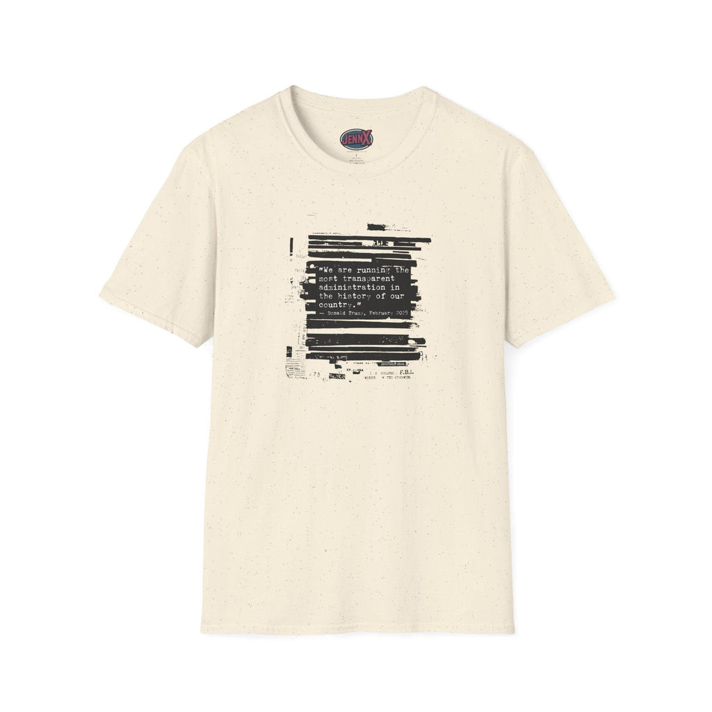 May include: Cream-colored t-shirt with a black graphic on the front. The graphic features a block of text with the words "We are running the most transparent administration in the history of our country." The shirt has a crew neck and short sleeves.