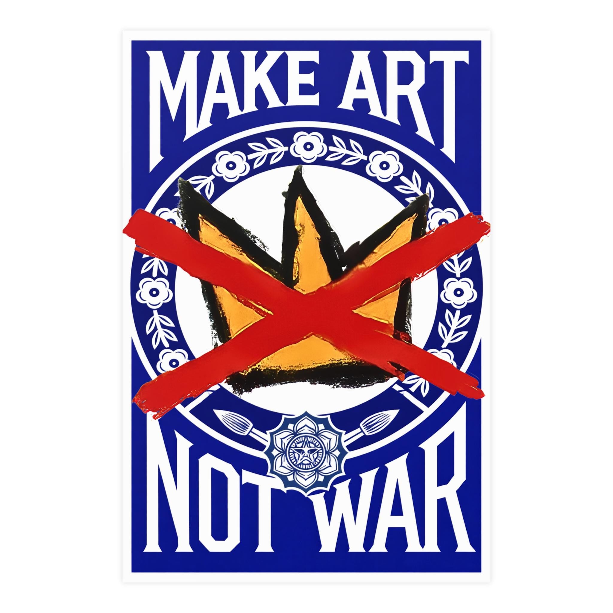 Make Art Not War No Kings poster | Political art print, anti-war decor