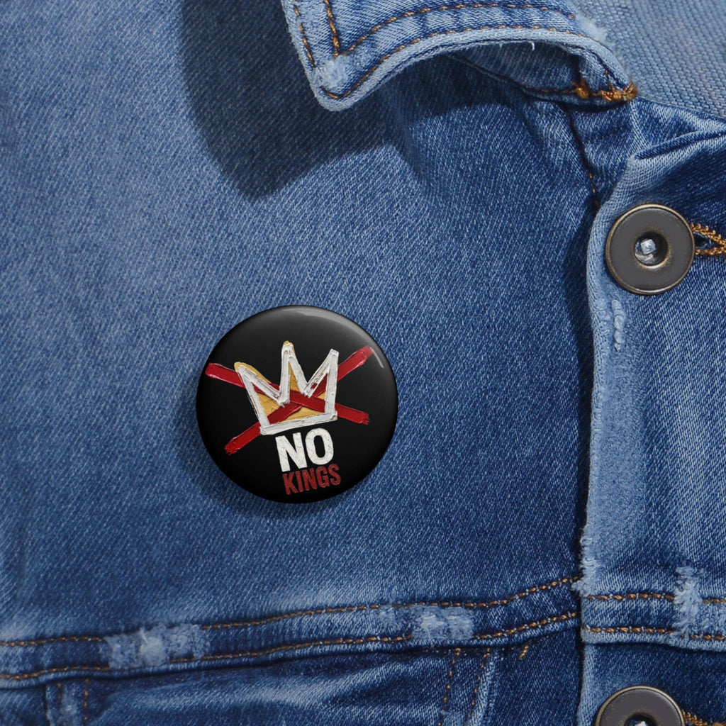 No Kings pin thick paint I Painted Crown button