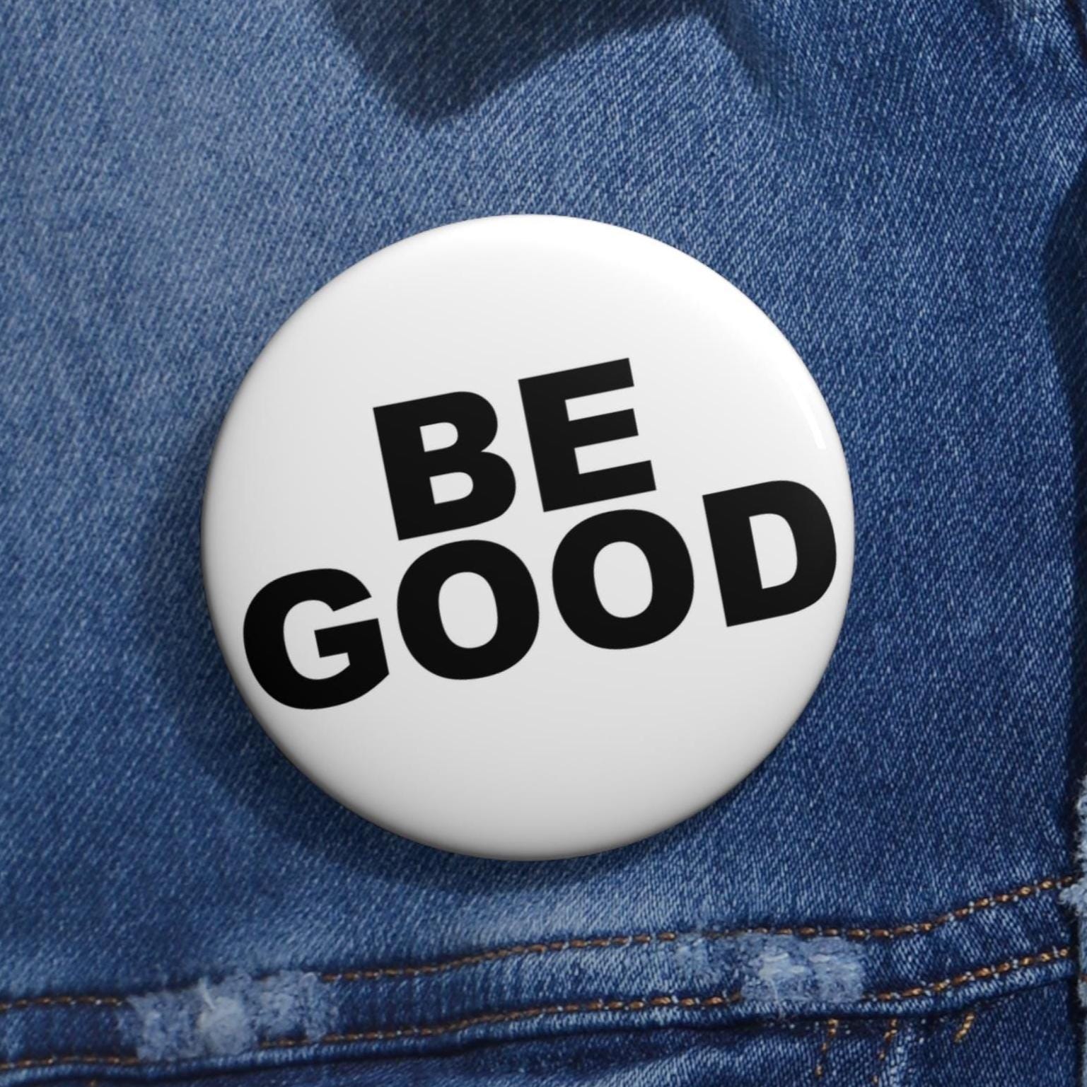 BE GOOD pin button | Rene Nicole Good I anti ICE
