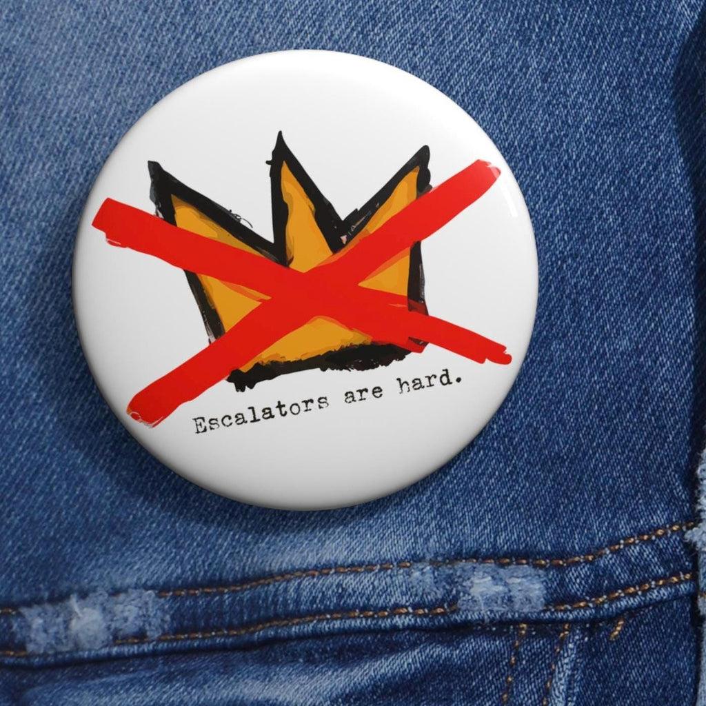 No Kings UN escalator Pin makes fun of Trump – "Escalators Are Hard" Protest Button