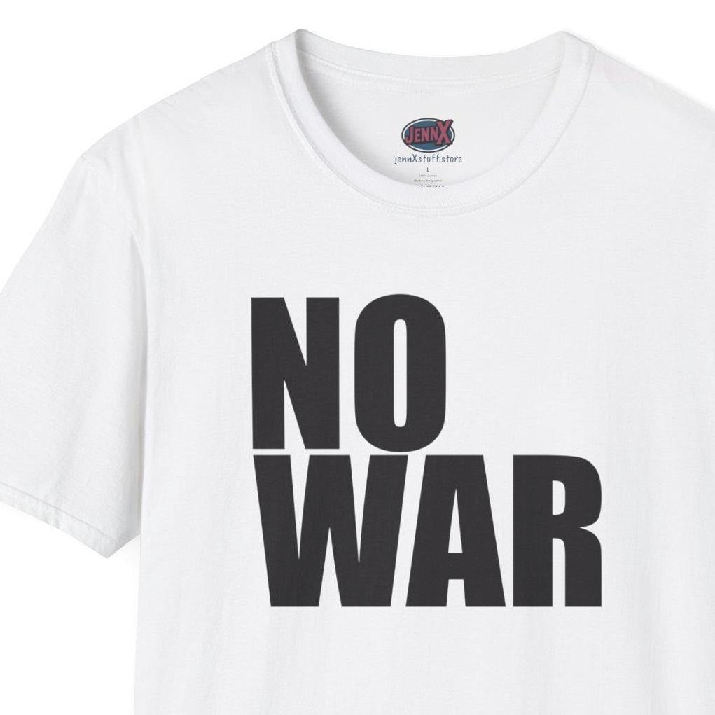 NO WAR T-Shirt | Anti War Graphic Tee, Protest Statement Shirt