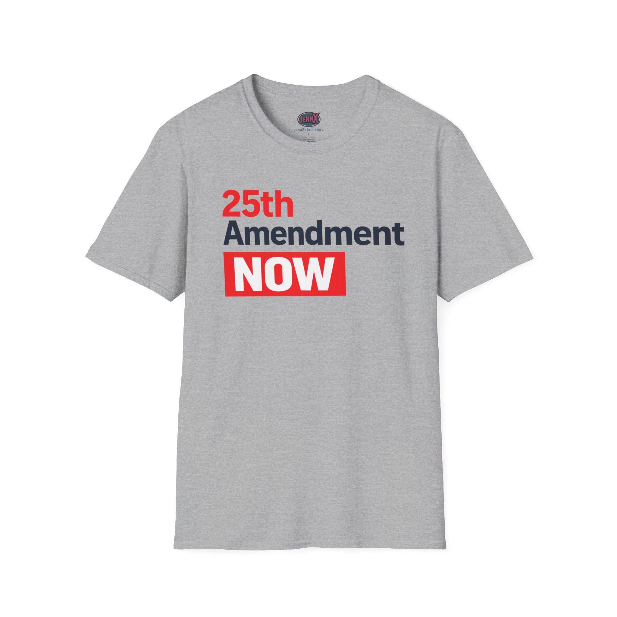 25th Amendment NOW T-Shirt | Political Protest Tee